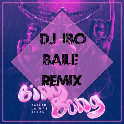Yailin La Mas Viral - Bing Bong (Dj IBO Baile Remix)