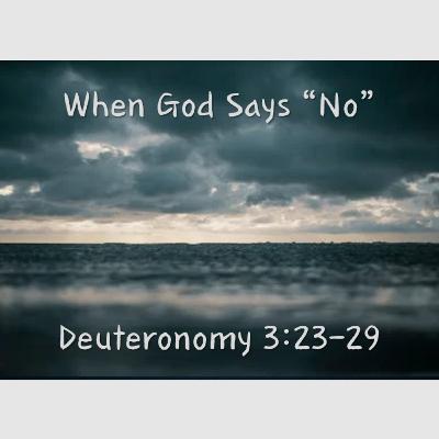 When God Says "No" When God Says "No"