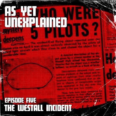 As Yet Unexplained - Episode Five – The Westall Incident As Yet Unexplained - Episode Five – The Westall Incident