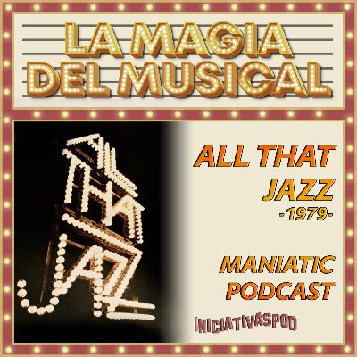 All That Jazz # 1979 # La Magia del Musical