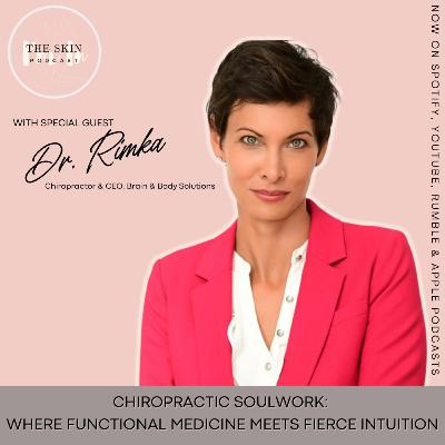 S4 | Ep.12 Chiropractic Soulwork: Where Functional Medicine Meets Fierce Intuition - Interview w/ Dr. Stephanie Rimka, Chiropractor & CEO at Brain & Body Solutions S4 | Ep.12 Chiropractic Soulwork: Where Functional Medicine Meets Fierce Intuition - Interview w/ Dr. Stephanie Rimka, Chiropractor & CEO at Brain & Body Solutions