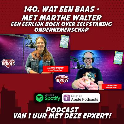 140. Wat een Baas - met Marthe Walter 140. Wat een Baas - met Marthe Walter