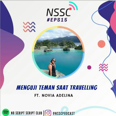 #Eps 15 - Menguji Teman Saat Travelling