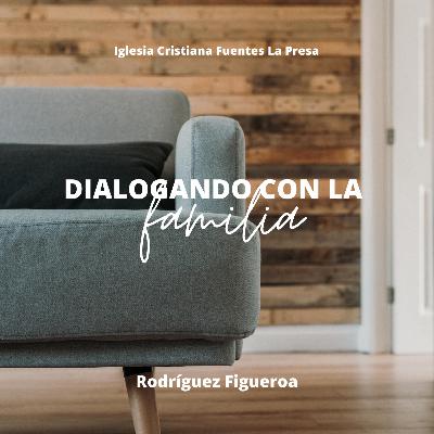 Dialogando con la familia: Rodríguez Figueroa