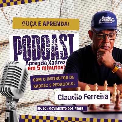 Episódio 2. Movimento dos Peões