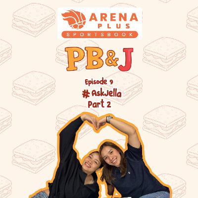 EP 9 #AskJella Part 2