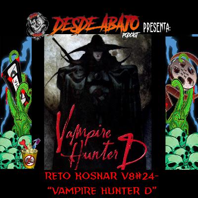 Reto Kosnar V8#24- Vampire Hunter D (1985)