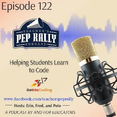 S9 E122: Teaching Students to Code