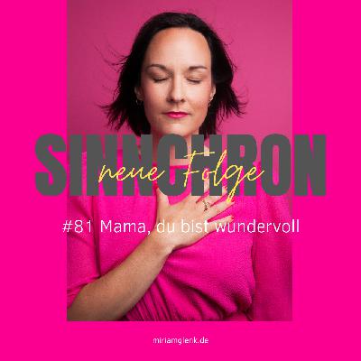 #81 Mama, du bist wundervoll