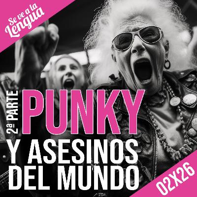 02X26: Asesinos Mundiales y Apodos Artísticos