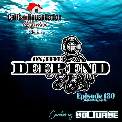 Ep. 130 On The Deep End (Melodic Special)