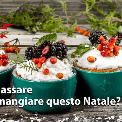 Come passare e cosa Mangiare questo Natale?