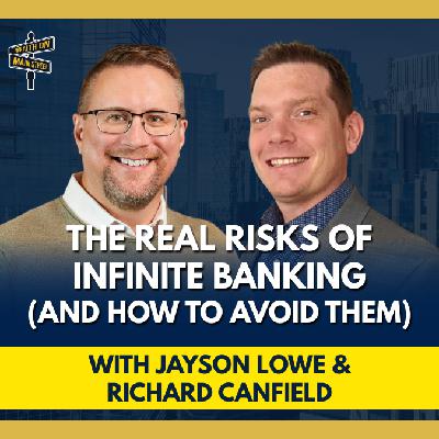 290: Infinite Banking Risks & How to Avoid Them