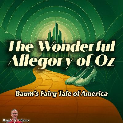 The Wonderful Allegory of Oz: Baum’s Fairy Tale of America