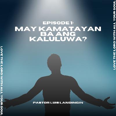 May Kamatayan Ba Ang Kaluluwa? May Kamatayan Ba Ang Kaluluwa?
