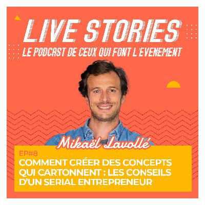 8. Comment créer des concepts qui cartonnent : les conseils d'un serial entrepreneur. Avec Mikaël Lavollé 8. Comment créer des concepts qui cartonnent : les conseils d'un serial entrepreneur. Avec Mikaël Lavollé