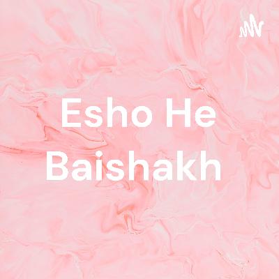Esho he baishakh