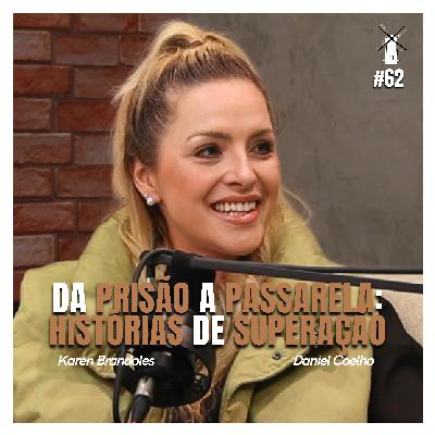 Ela levou vida e cor para a penitenciária - PROPOSIÇÕES com Karen Brandoles Ela levou vida e cor para a penitenciária - PROPOSIÇÕES com Karen Brandoles