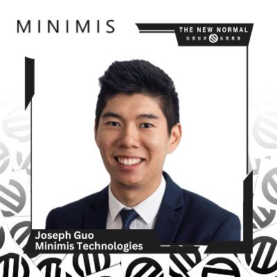 22 // Joseph Guo of Minimis Technologies - Building the future of functional wearables through community