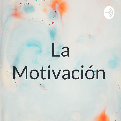 La Motivación