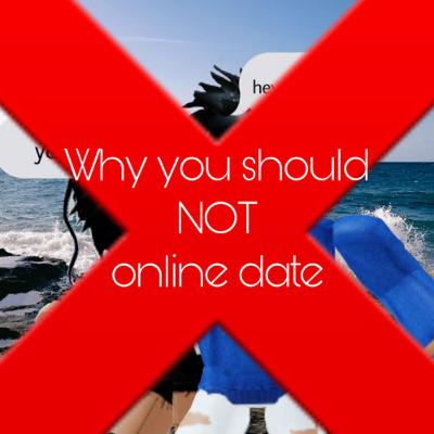 Why you should NOT online date.