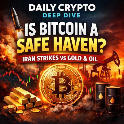 Daily Crypto Deep Dive: Is Bitcoin a Safe Haven? Bitcoin Price Reaction to Iran Strikes vs Gold & Oil