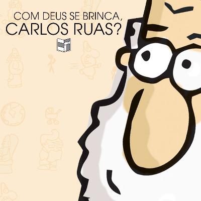 Com Deus Se Brinca, Carlos Ruas? | HQ Sem Roteiro Podcast Com Deus Se Brinca, Carlos Ruas? | HQ Sem Roteiro Podcast