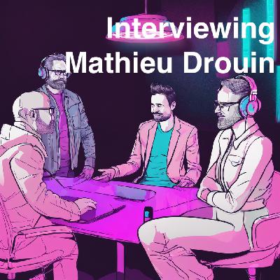 Interviewing Mathieu Drouin Interviewing Mathieu Drouin