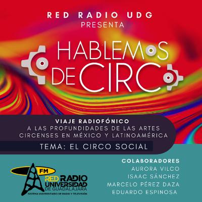 EPISODIO 2: TEMA EL CIRCO SOCIAL
