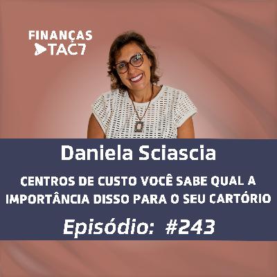 #243 - CENTROS DE CUSTO VOCÊ SABE QUAL A IMPORTÂNCIA DISSO PARA O SEU CARTÓRIO?