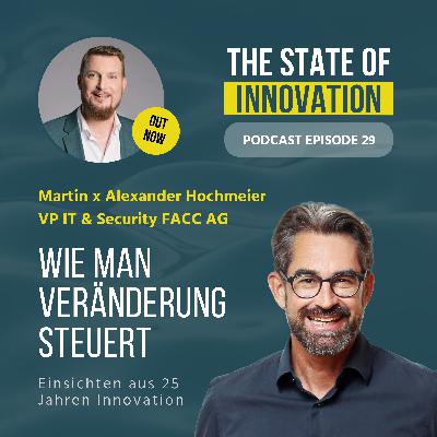 #29 – Wie man Veränderung steuert. Einsichten aus 25 Jahren Innovation