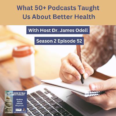 What 50+ Podcasts Taught Us About Better Health