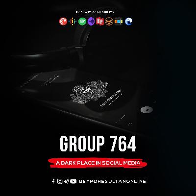 EPISODE 15 - GROUP 764 | A DARK PLACE IN SOCIAL MEDIA | MALAYALAM PODCAST BEYPORESULTAN