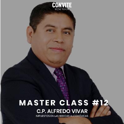 Master Class #12: "Impuestos en las bebidas alcohólicas"