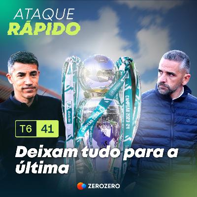 T6, Ep.41 Deixam tudo para a última