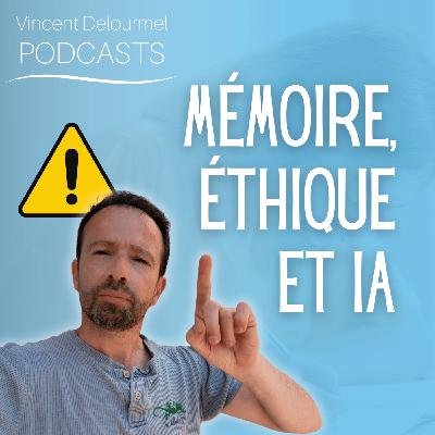 Mémoire, éthique et IA : faut-il s'inquiéter ?