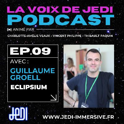 La voix de JeDI - Ep.9 - Guillaume Groell, Eclipsium La voix de JeDI - Ep.9 - Guillaume Groell, Eclipsium