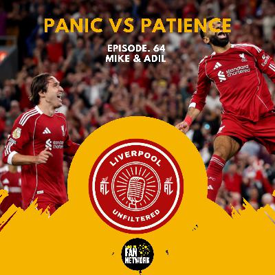 Episode 64 | Panic V Patience