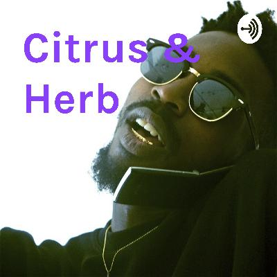 Citrus & Herb 007 Music 4 Extroverts In Introverted Moments Citrus & Herb 007 Music 4 Extroverts In Introverted Moments
