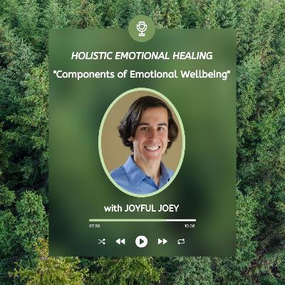 Components of Emotional Wellbeing — Part 2 Components of Emotional Wellbeing — Part 2