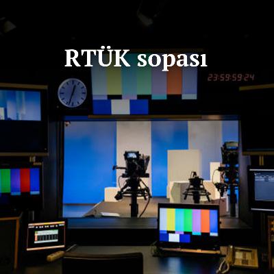 RTÜK sopası | 18 Aralık 2024, Çarşamba RTÜK sopası | 18 Aralık 2024, Çarşamba