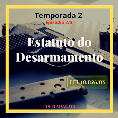 Lei 10826/03 - Estatuto do Desarmamento 2/3 - ART 12-21