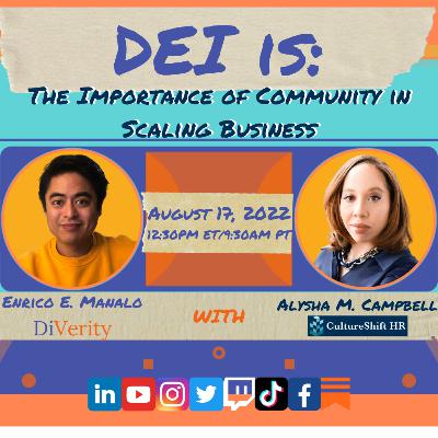 DEI is: The Importance of Community in Scaling Business w/ Alysha M. Campbell
