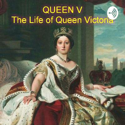Episode 32 - Queen Victoria - Letters From England 1846-1849 - Part VI - Windsor Family Biography