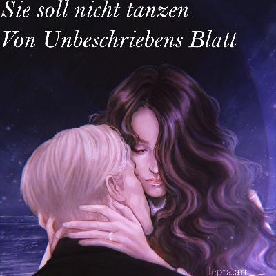 Deutsche Dramione| Sie soll nicht tanzen von UnbeschriebenesBlatt| Draco x Hermine| Teil I von II Deutsche Dramione| Sie soll nicht tanzen von UnbeschriebenesBlatt| Draco x Hermine| Teil I von II