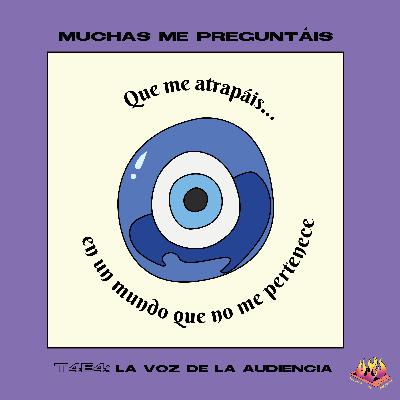 Ep.26: La voz de la audiencia