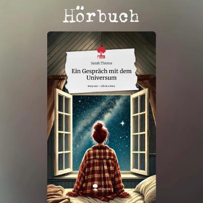 Hörbuch - Ein Gespräch mit dem Universum von Sarah Thieme