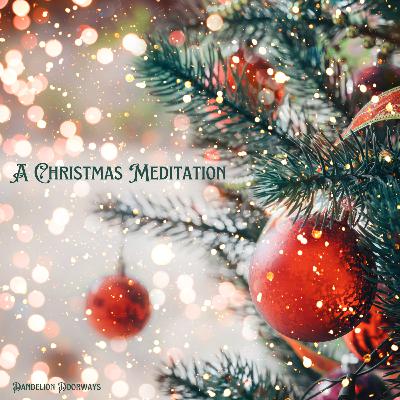 A Christmas Meditation A Christmas Meditation