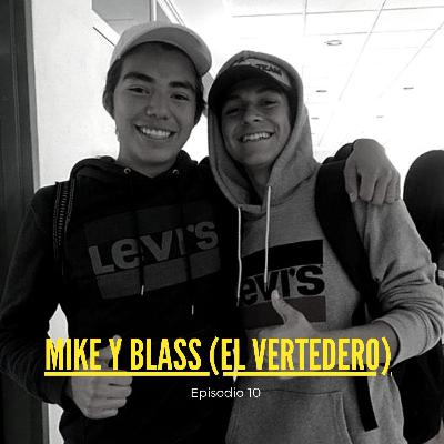 10. Mike y Blass (El Vertedero)