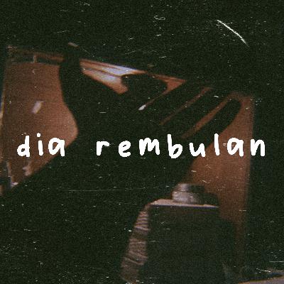 Eps 1: Dia Rembulan